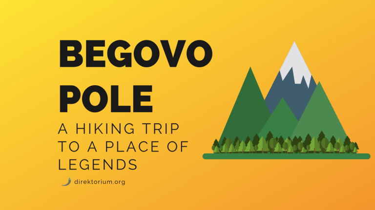 Begovo Pole: A Hiking Trip To A Place Of Legends