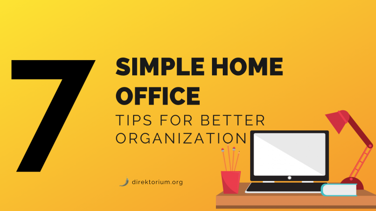 7 Simple Home Office Organizational Tips