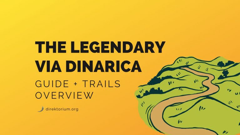 The Legendary Via Dinarica Hiking Route: An Overview (Definitive guide + Trails review)