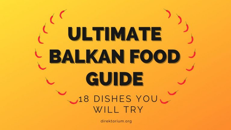 Ultimate Balkan Food Guide: 18 Best Dishes And Drinks